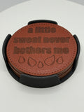 "A Little Sweat Never Bothers Me" Leather Coaster